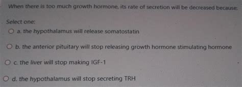Answered When There Is Too Much Growth Hormone Its Rate Of Secretion