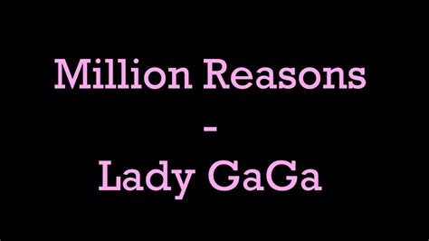 Скачать минус песни «million reasons» 192kbps. Million Reasons - Lady GaGa (Lyrics) - YouTube