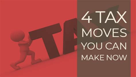 4 Tax Moves You Can Make Now ⋆ Usa Tax Prep Plus