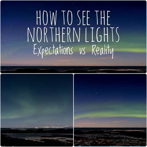 What Do The Northern Lights Look Like Expectations Vs Reality