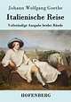 Italienische Reise von Johann Wolfgang von Goethe - Buch - bücher.de