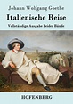 Italienische Reise von Johann Wolfgang von Goethe - Buch - bücher.de