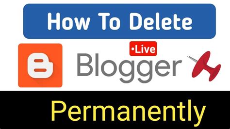 How To Delete A Blog Permanently Delete Your Old Blogger Account Youtube