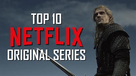 Top Best Netflix Original Series To Watch Now Gentnews