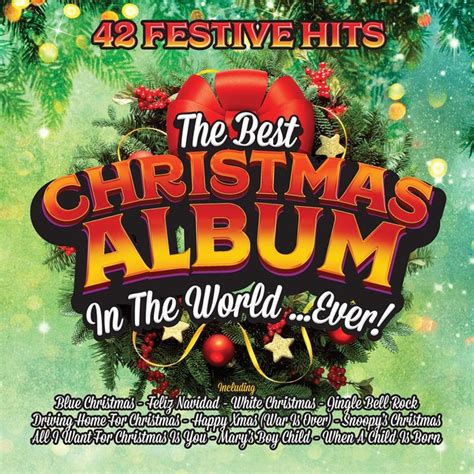 The Best Christmas Album In The World Ever Various Artists At Mighty Ape Nz