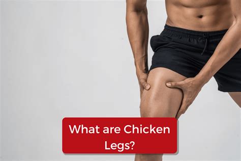 How To Get Rid Of Chicken Legs A Comprehensive Guide Gaining Tactics