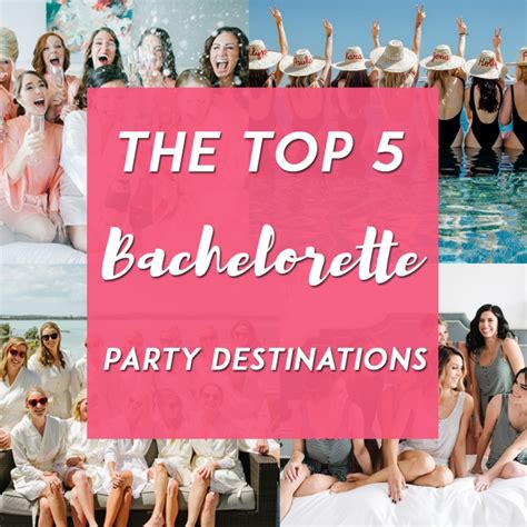 Top 5 Bachelorette Party Destinations