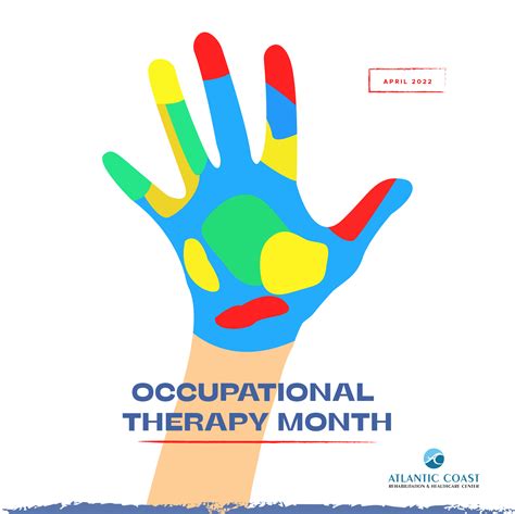 Occupational Therapy Month Atlantic Coast Rehabilitation And