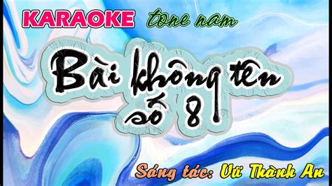 Bài Không Tên Số 8 Karaoke Tone Nam Youtube