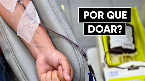 DOAÇÃO DE SANGUE OU SANGRIA POR QUE TÃO IMPORTANTE YouTube