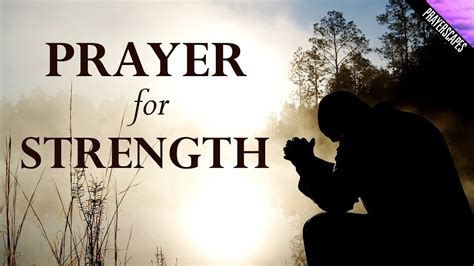 Prayer For Strength And Courage During Difficult Times Youtube