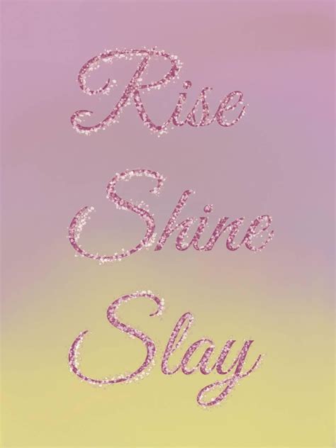 Rise And Shine Wallpapers Wallpaper Cave
