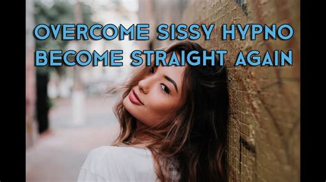 Overcome Sissy Hypnosisbecome Straight Again Binaural Beats