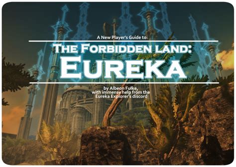 Here's a full guide to unlocking and exploring ffxiv's eureka. FFXIV Albeon's Eureka Guide - mmotar