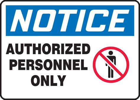Authorized Personnel Only Osha Notice Safety Sign Madm