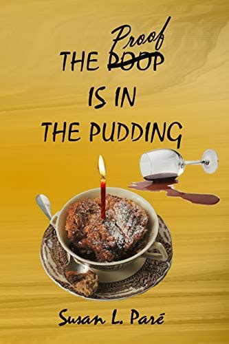 The Proof Is In The Pudding Kindle Edition By Paré Susan Mystery