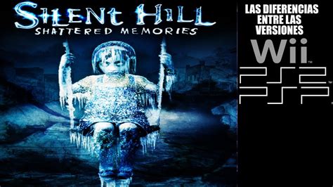 Las Diferencias Entre Las Versiones De Silent Hill Shattered Memories