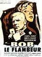 Bob le flambeur de Jean-Pierre Melville (1955) - Unifrance