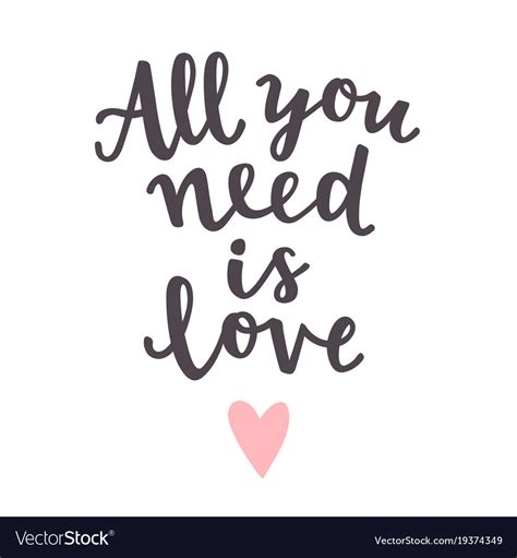All You Need Is Love Cute Romantic Quote Vector Image