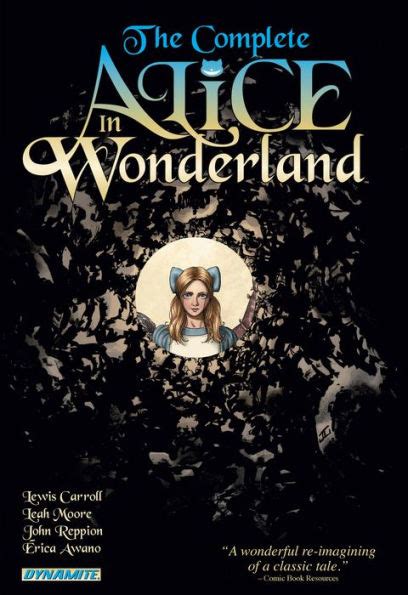 The Complete Alice In Wonderland By Lewis Carroll Leah Moore John