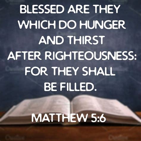 Blessed Are They Which Do Hunger And Thirst After Righteousness For