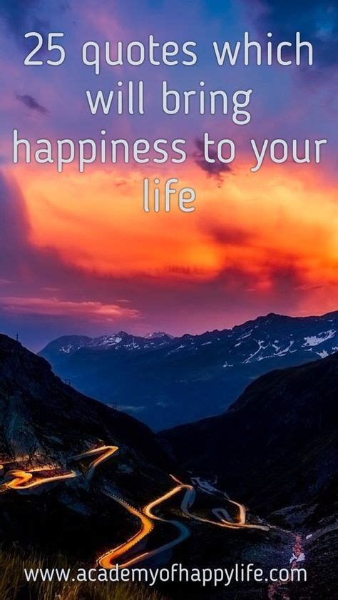 25 Quotes Which Will Bring Happiness To Your Life Academy Of Happy