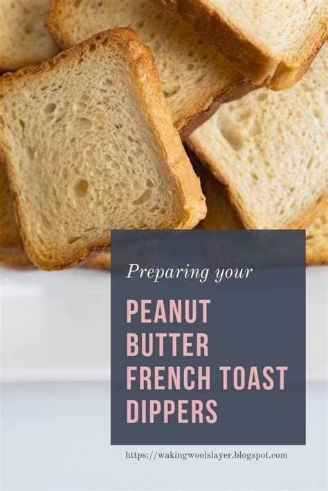 Peanut Butter French Toast Dippers