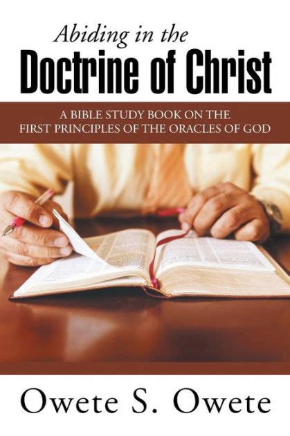 Abiding In The Doctrine Of Christ A Bible Study Book On The First