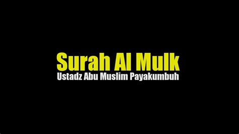 This is chapter 67 of the noble quran. Murottal Merdu Surah Al Mulk | Abu Muslim LC MA - YouTube