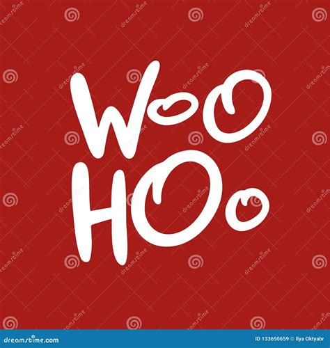 Woohoo Phrase Hand Drawn Vector Lettering Isolated On Background Stock