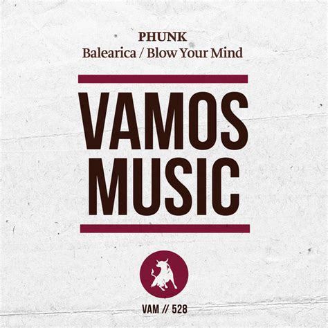 Balearica Blow Your Mind Single By Phunk Spotify