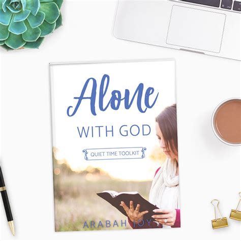Alone With God A Quiet Time Toolkit 5 Pages Arabah Joy Blog