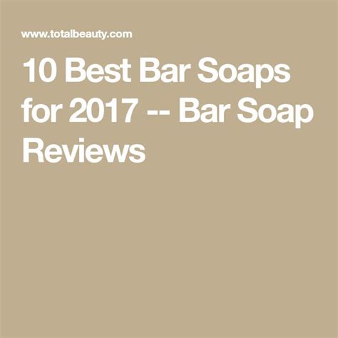 The 10 Best Bar Soaps Best Bar Soap Bar Soap Soap