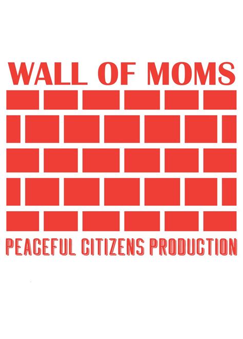 Wall Of Moms Poster By Mo Designs95 Displate
