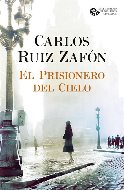 El Prisionero Del Cielo Ebook Carlos Ruiz Zafon Descargar Libro Pdf O Epub 9788408110927