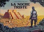 La noche triste - El ocaso de Hernán Cortés - Cómics de historia - 2023