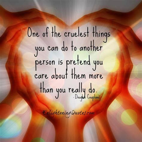 One Of The Cruelest Things You Can Do To Another Person