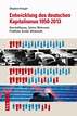 VSA Verlag: Entwicklung des deutschen Kapitalismus 1950-2013