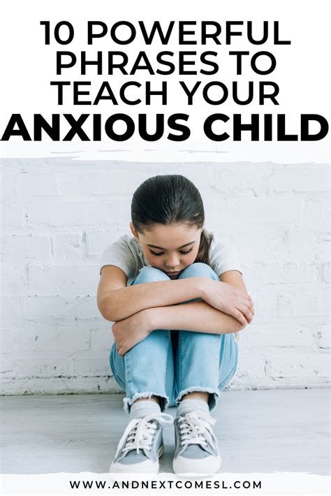 10 Powerful Phrases To Teach An Anxious Child That Will Help Them