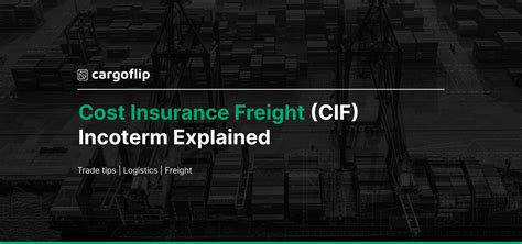 Cost Insurance Freight Cif Incoterm Explained