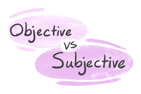 Objective Vs Subjective In English Langeek