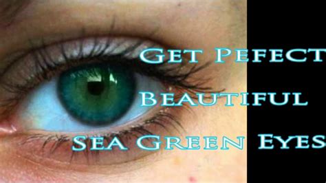 Get Perfect Beautiful Sea Green Eyes Updated Powerful Subliminal Video