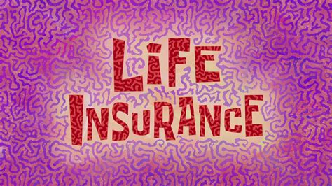 Compare life insurance quotes online. Life Insurance (transcript) | Encyclopedia SpongeBobia | FANDOM powered by Wikia