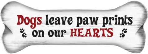See more of quotes by paw print on facebook. Dogs Leave Paw Prints On Our Hearts Bone Magnet - Country ...