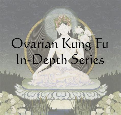 ovarian kung fu womens tao sexual energy practice series of 4 march 21 2022 online event