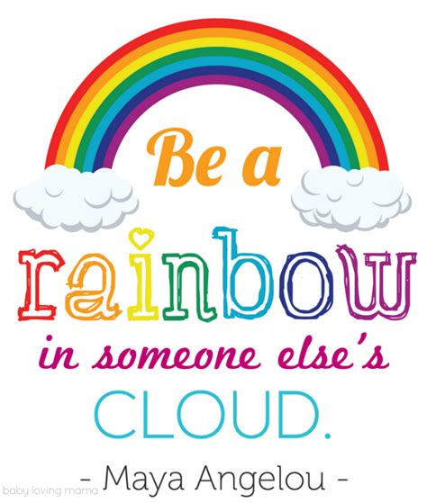 Free Quote Printable Be A Rainbow In Someone Elses Cloud