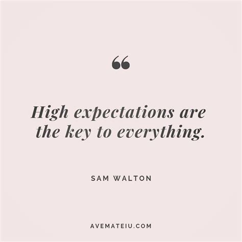 High Expectations Are The Key To Everything Sam Walton Quote 174