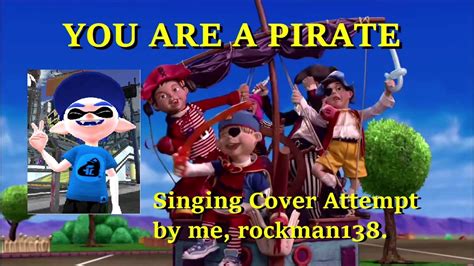 Lazytowns You Are A Pirate Singing Cover Attempt Youtube