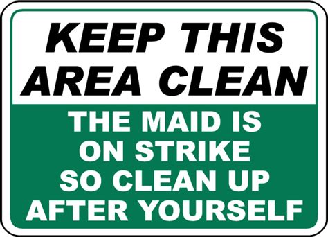 Keep This Area Clean Maid Sign By D5706