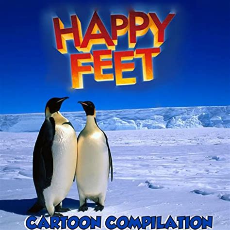 Happy Feet Cartoon Compilation By Cartoon Band On Amazon Music Amazon